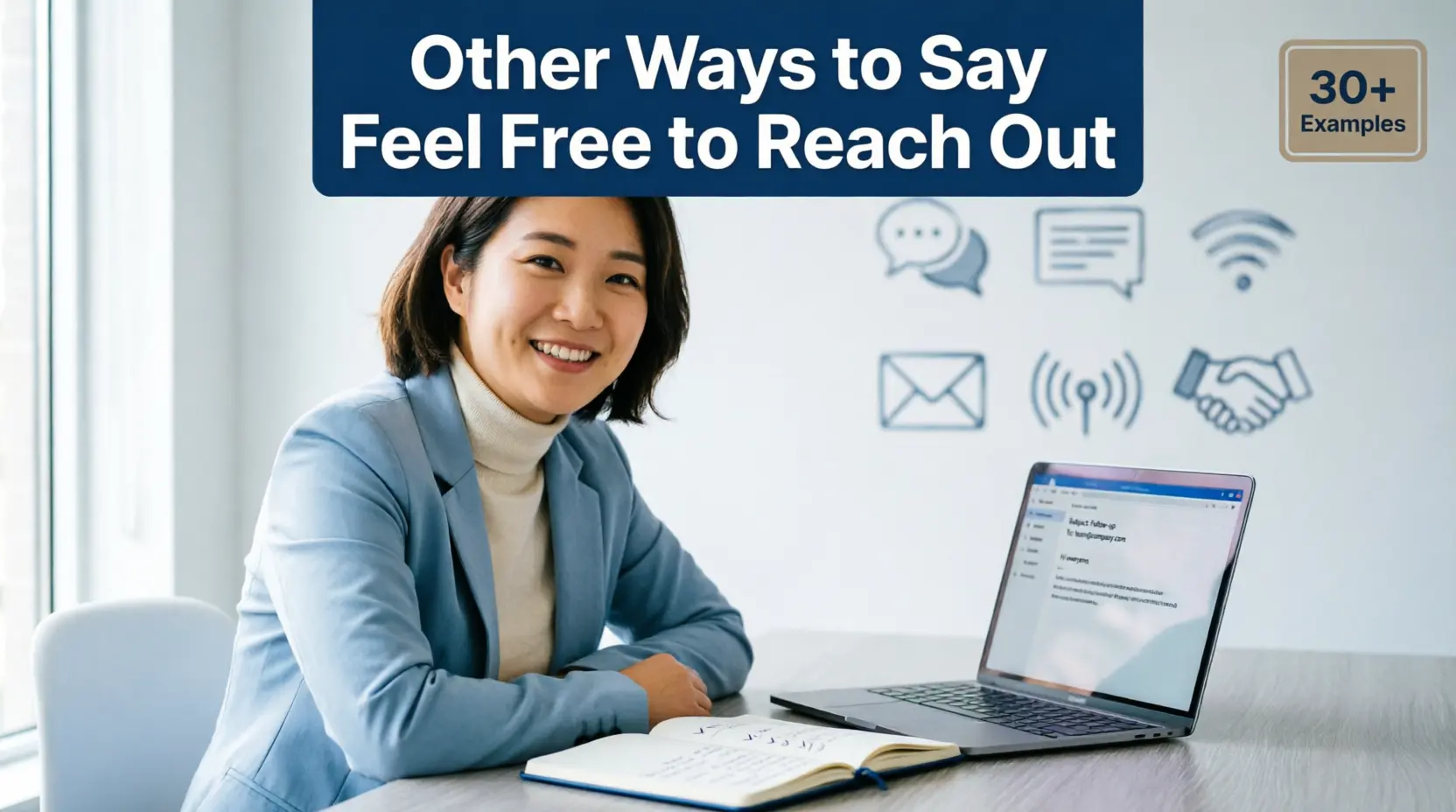 other ways to say feel free to reach out